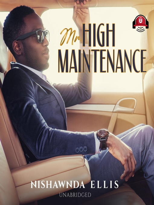 Title details for Mr. High Maintenance by Nishawnda Ellis - Available